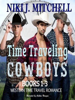 cover image of Time Traveling Cowboys Books 1-3